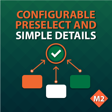 Configurable Preselect and Simple Details for Magento 2
